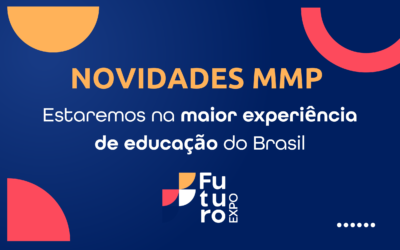 MMP na Futuro Expo: Inovação e Transformação na Educação